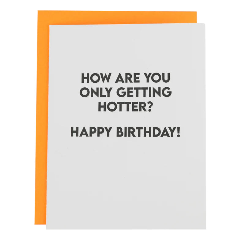 Only Getting Hotter Birthday Card