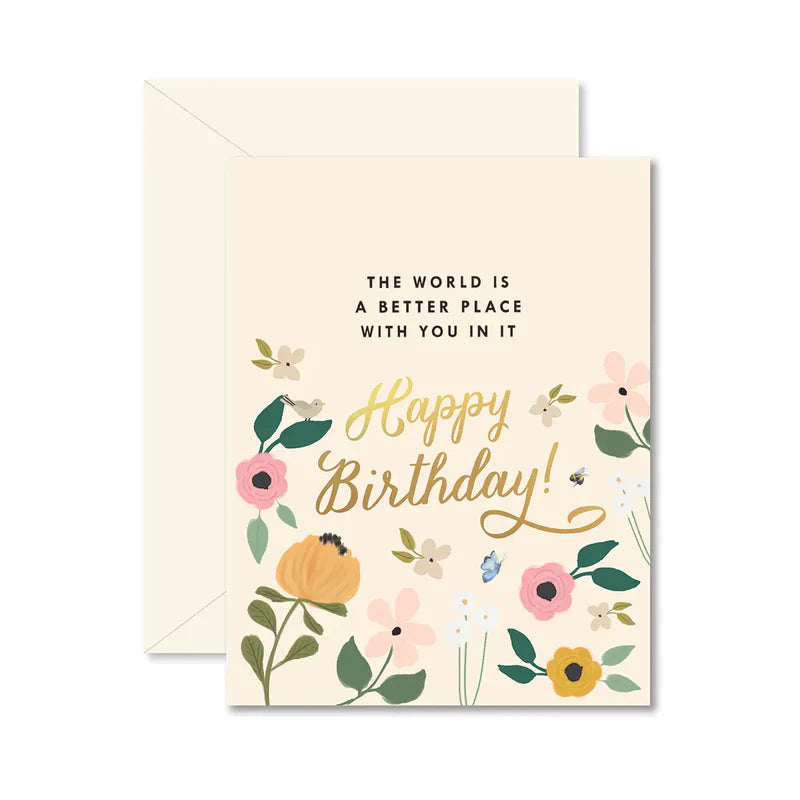 World Is A Better Place Birthday Card
