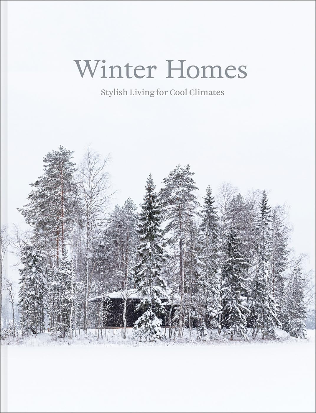 Winter Homes: Stylish Living for Cool Climates Book