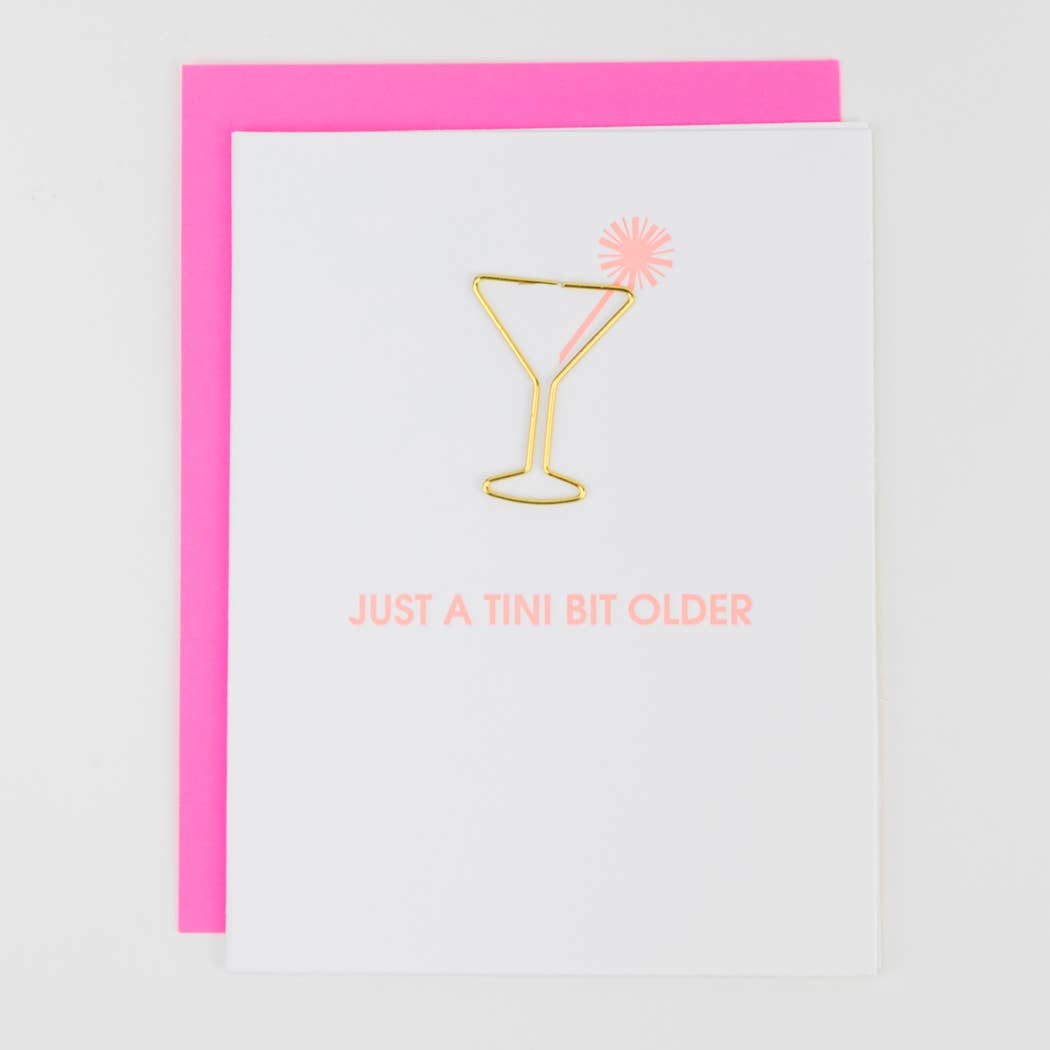 Just a Tini Bit Older Greeting Card