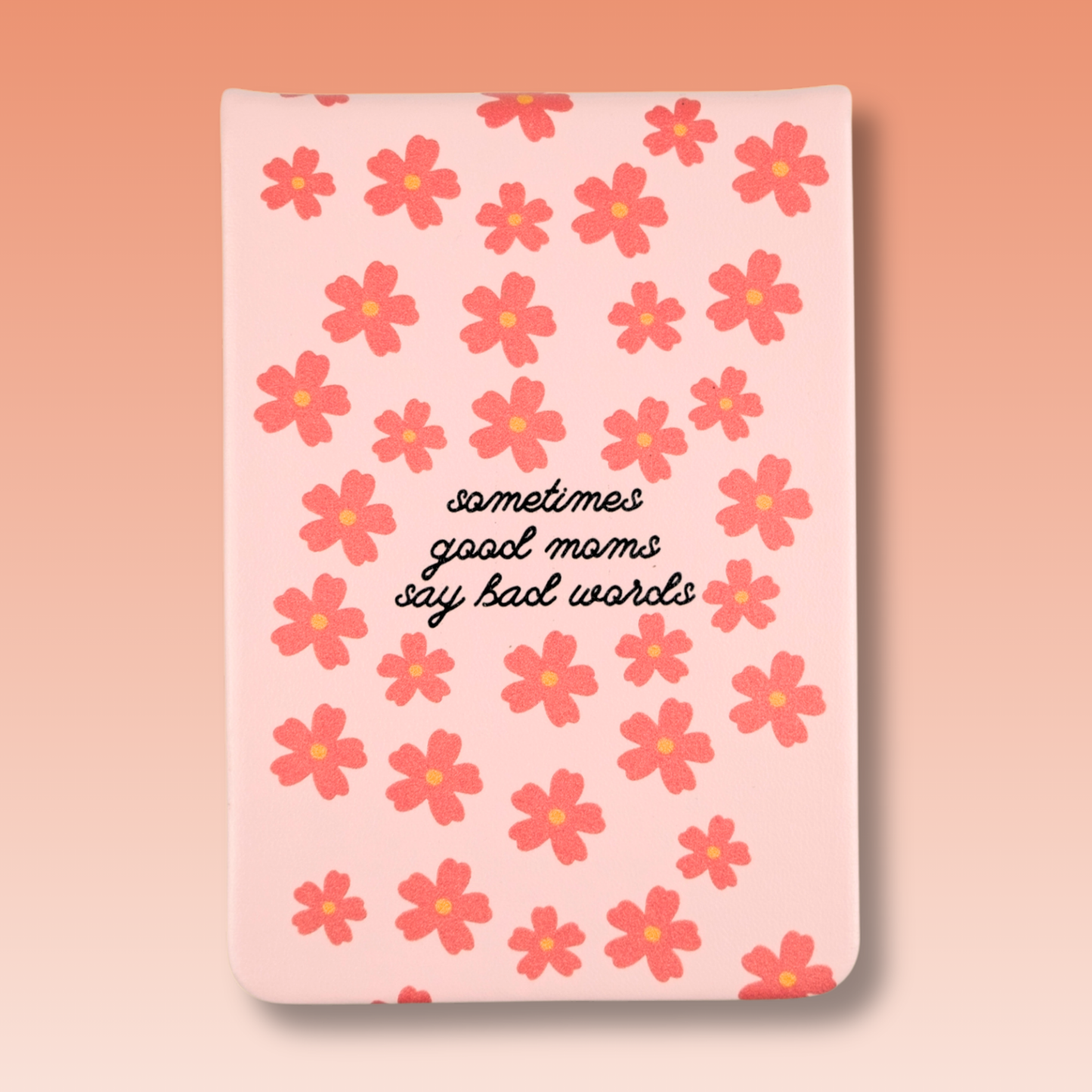 Sometimes Good Moms Leather Pocket Journal