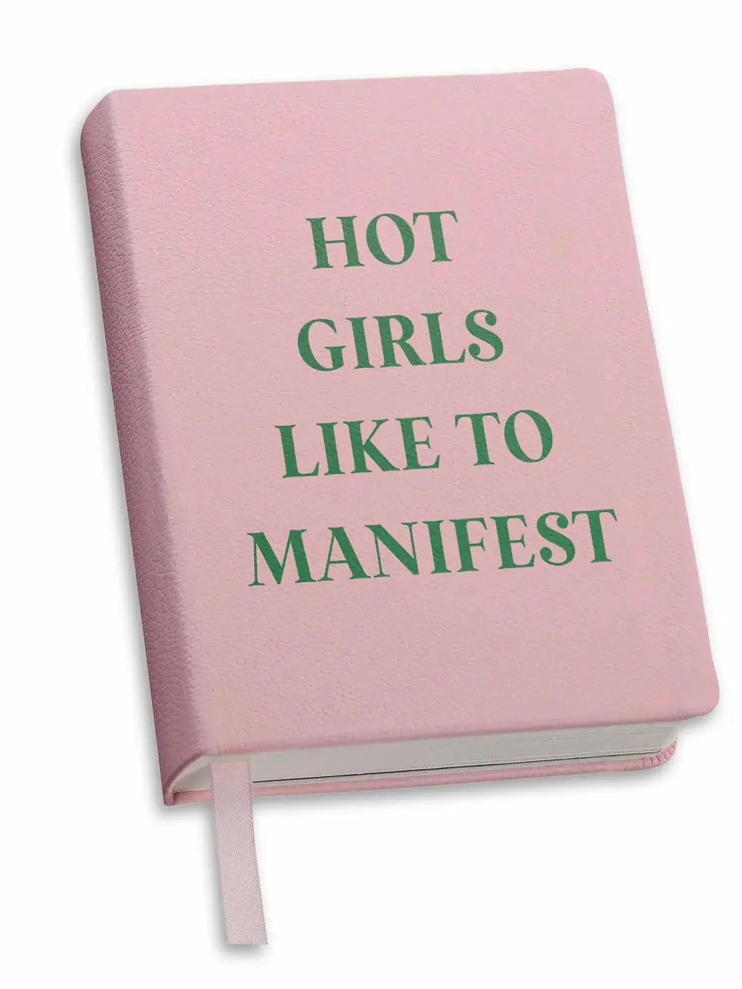 Hot Girls Manifest Journal
