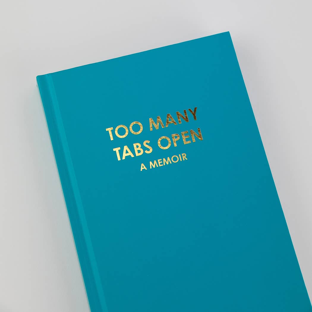 Too Many Tabs Open Daily Journal