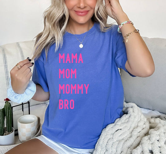 Mama Mom Mommy Bro