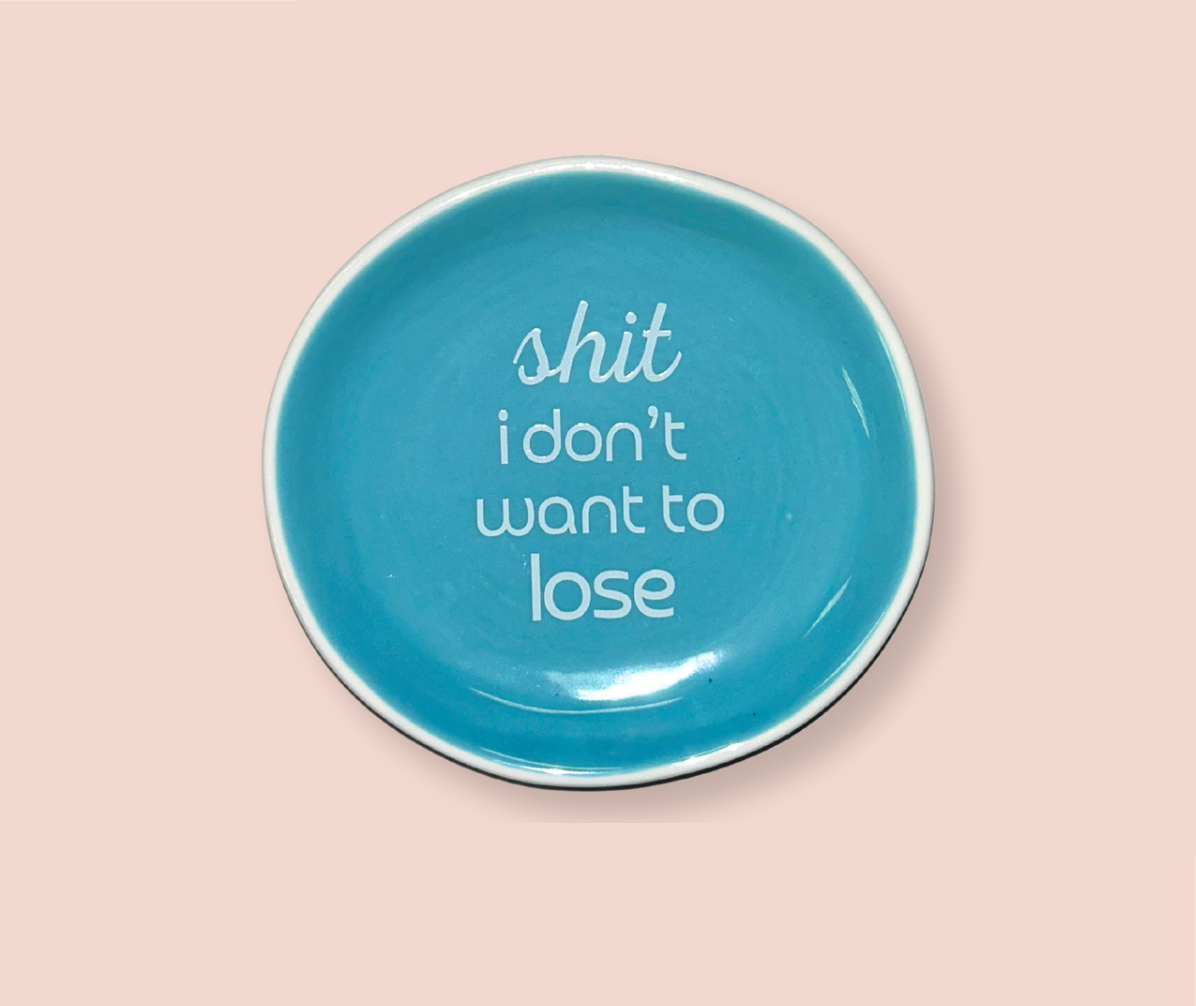 Sh*t I Don't Want To Lose Trinket Tray