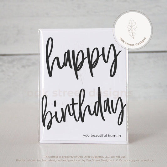 Happy Birthday You Beautiful Human Card