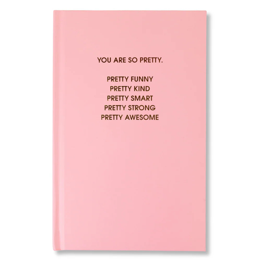 You Are So Pretty Journal