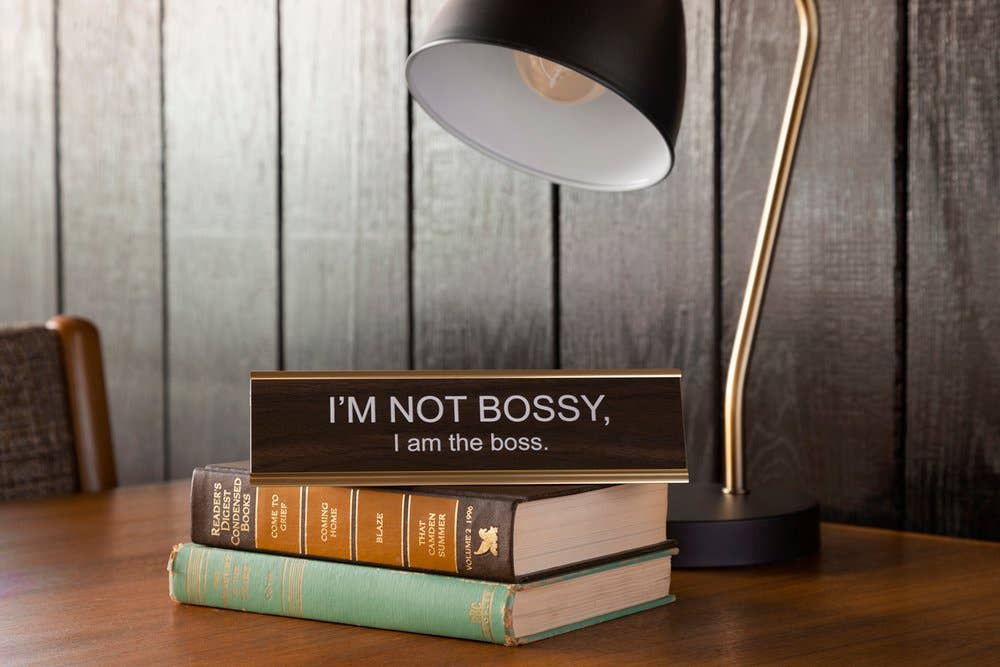 I'm Not Bossy, I Am The Boss Nameplate