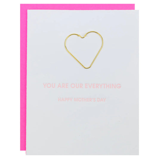 You are our Everything Mother's Day Card