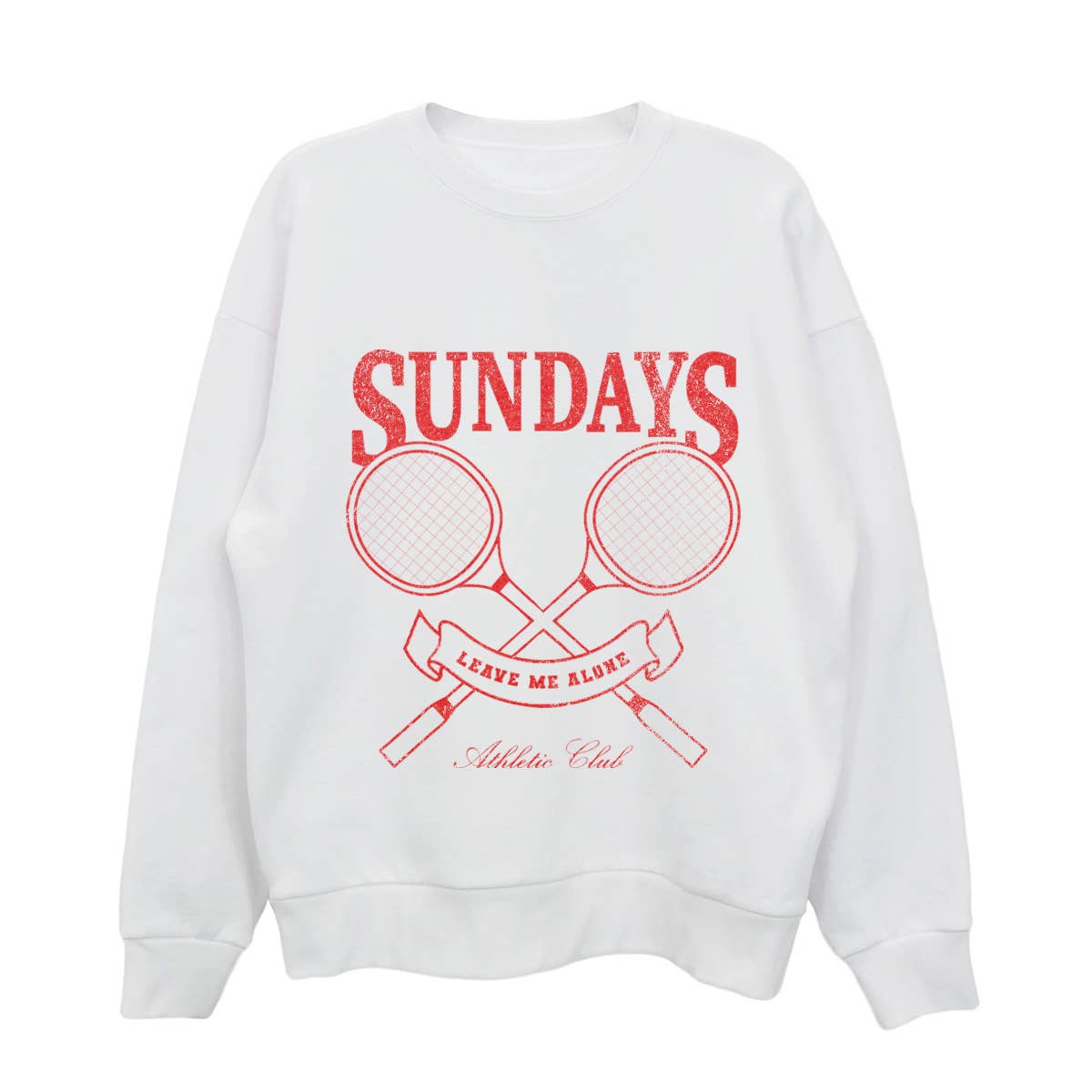 Sundays (Leave Me Alone) White Sweatshirt