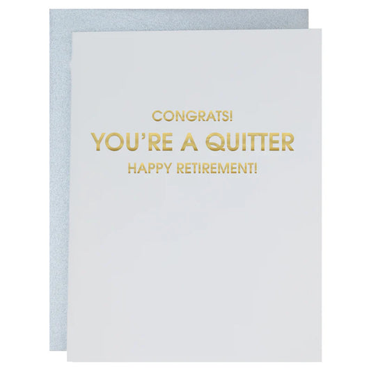 Congrat's You're a Quitter Greeting Card