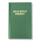 Rich Bitch Energy Notebook