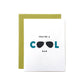 You're a Cool Dad Card