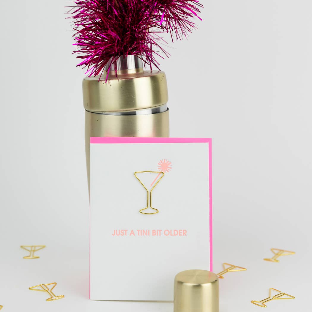 Just a Tini Bit Older Greeting Card
