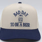 Bad Day To Be A Beer