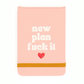 New Plan F*ck It Leather Pocket Journal