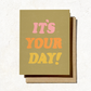 It's Your Day