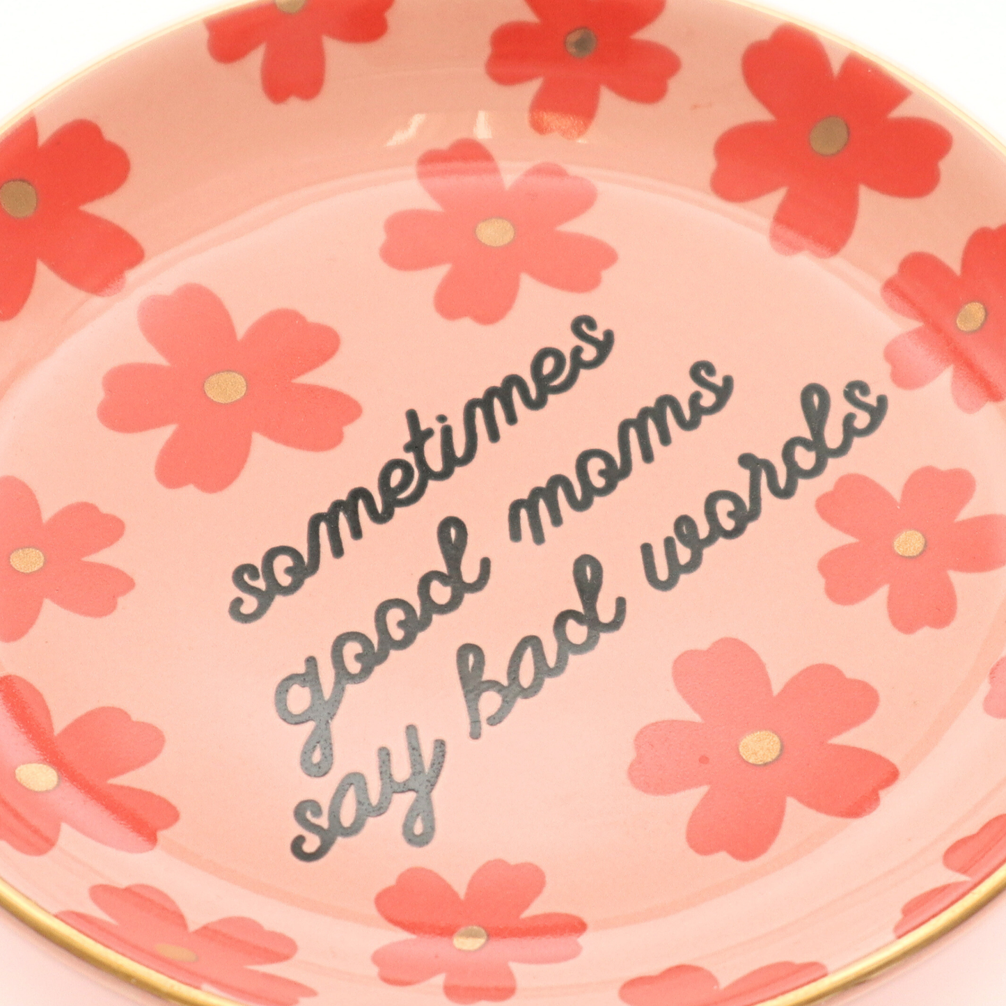 Sometimes Good Moms Trinket Tray