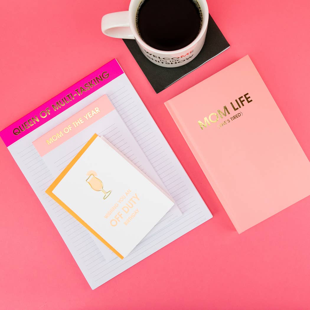 Mom Life (She's Tired) Journal