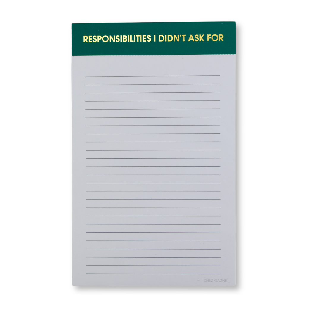 Responsibilities I Didn't Ask For Lined Notepad