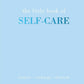 The Little Book of Self-Care