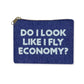 Do I Look Like I Fly Economy Beaded Bag