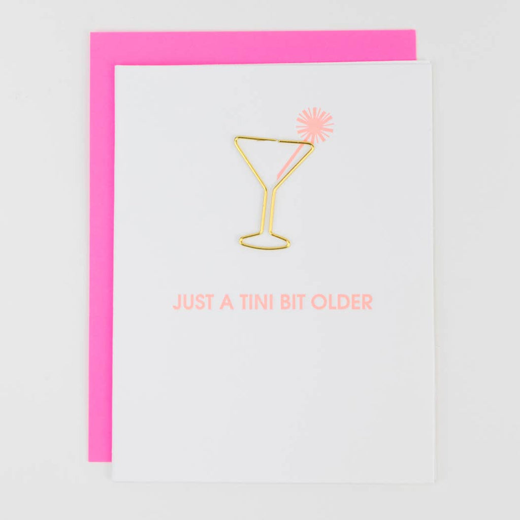 Just a Tini Bit Older Greeting Card