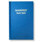 Manifest That Sh*t Journal