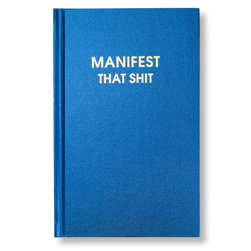 Manifest That Sh*t Journal