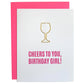 Cheers Birthday Girl Letterpress Card