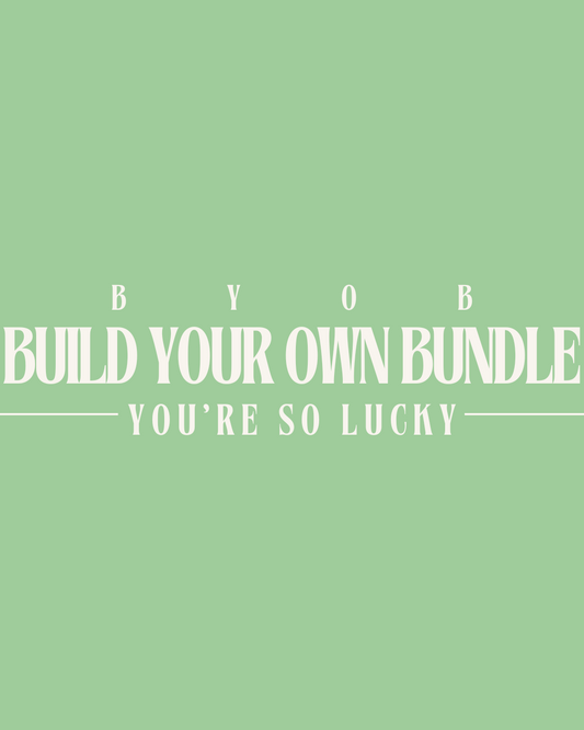 Build Your Own Bundle - You're So Lucky!