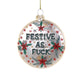 Festive AF Glass Ornament