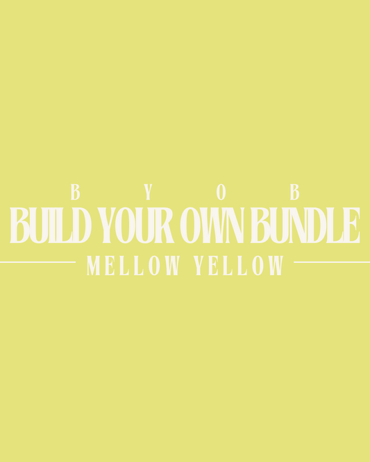 Build Your Own Bundle - Mellow Yellow