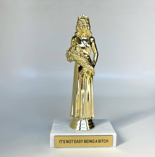 It's Not Easy Being a B*tch Participation Trophy