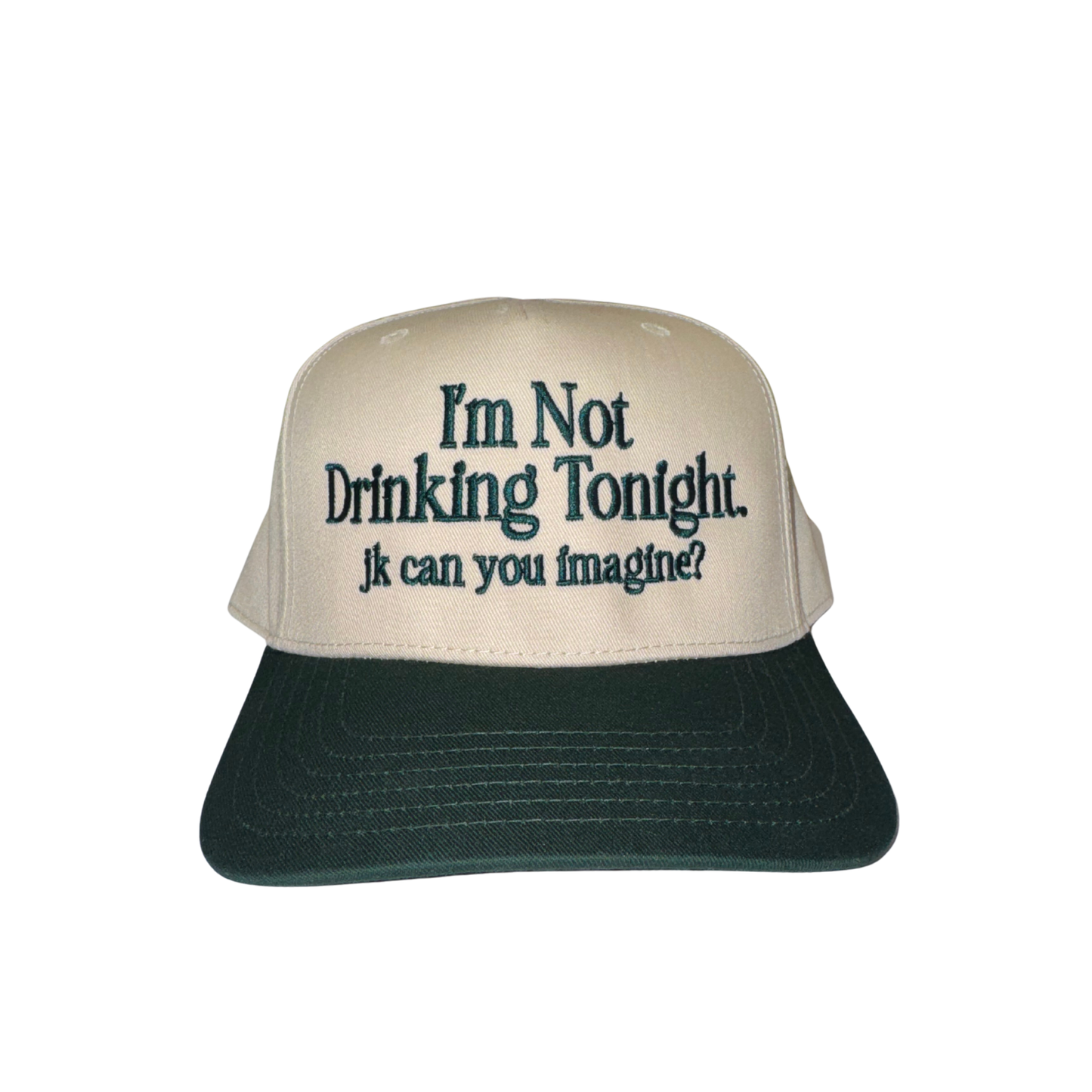 I'm Not Drinking Tonight Hat