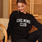 Cool Moms Club Graphic Sweatshirt