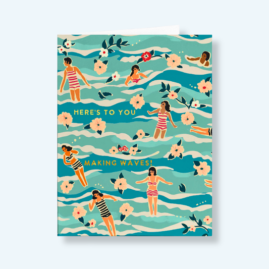 Greeting Card- Here’s to You – Making Waves