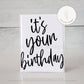 It's Your Birthday Card