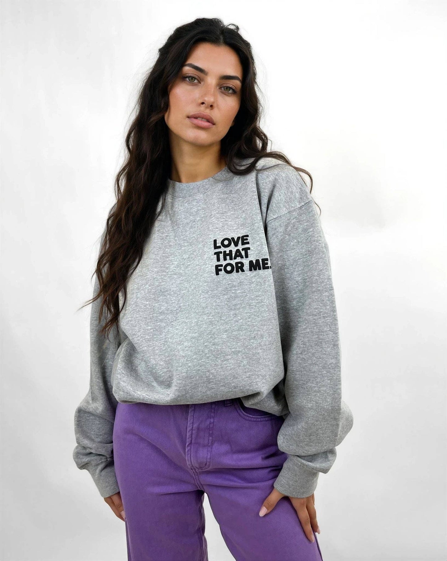 Love That For Me Sweatshirt
