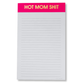 Hot Mom Sh*t Lined Notepad