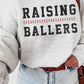 Raising Ballers Sweatshirt