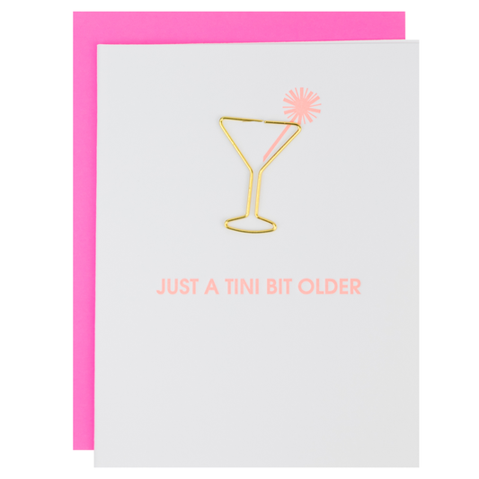 Just a Tini Bit Older Greeting Card