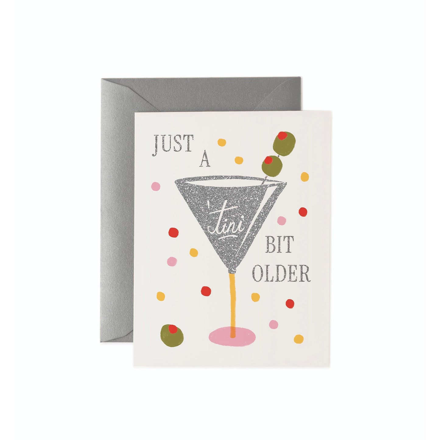 Just a 'Tini Bit Older Birthday Card