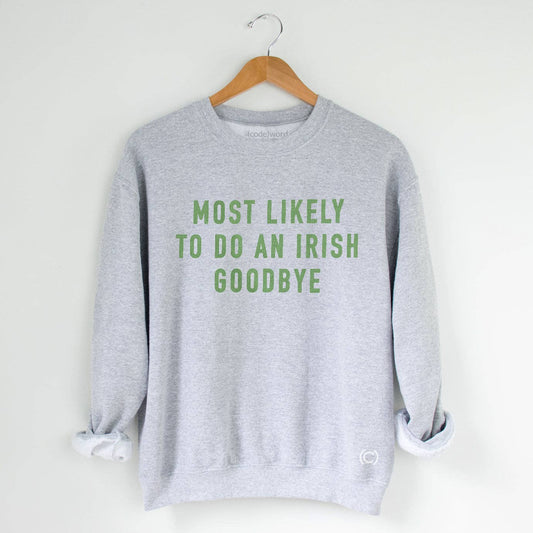 Irish Goodbye Crewneck