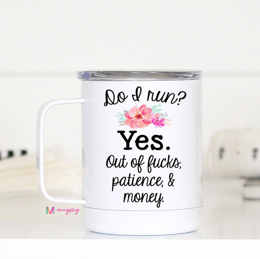 Do I Run? Travel Cup With Handle